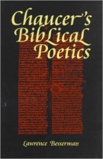 Chaucer's Biblical Poetics
