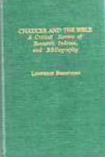 Chaucer and the Bible: A Critical Review of Research, Indexes, and Bibliography