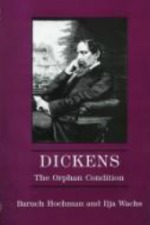 Dickens: The Orphan Condition