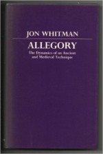 Allegory: The Dynamics of an Ancient and Medieval Technique