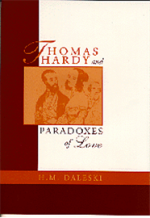 Thomas Hardy and the Paradoxes of Love