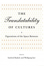 The Translatability of Cultures: Figurations of the Space Between
